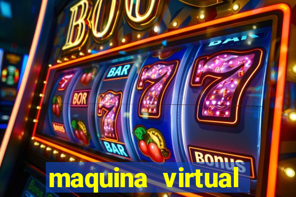 maquina virtual para jogar